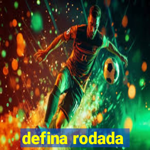 defina rodada